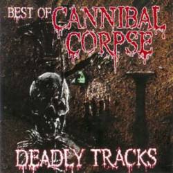 Cannibal Corpse : Deadly Tracks